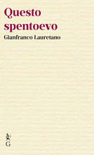 Questo spentoevo, il nuovo libro di Gianfranco Lauretano