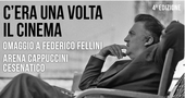 Federico Fellini protagonista della rassegna "C'era una volta il cinema"