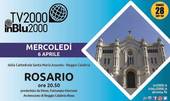 Prega con noi: il Rosario da Reggio Calabria su Tv2000 e InBlu2000