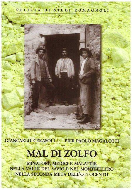 Mal di zolfo, storie dei minatori della Valle del Savio e del Montefeltro
