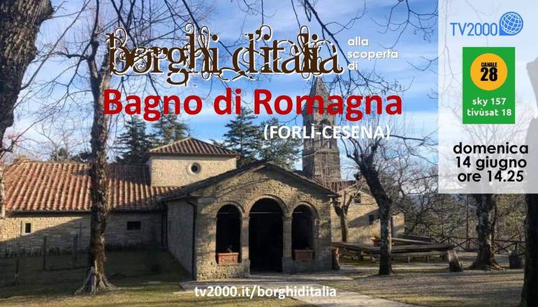 Borghi d'Italia scopre Bagno di Romagna 